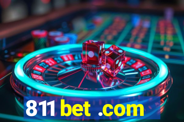 811 bet .com